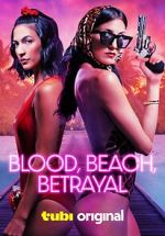 Watch Blood, Beach, Betrayal M4uhd