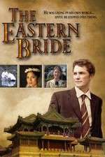 Watch The Eastern Bride M4uhd