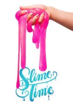 Watch Slime Time M4uhd