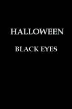 Watch Halloween Black Eyes M4uhd