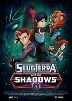 Watch Slugterra: Into the Shadows M4uhd