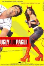 Watch Ugly Aur Pagli M4uhd