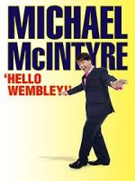 Watch Michael McIntyre: Hello Wembley! M4uhd