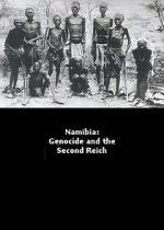 Watch Namibia Genocide and the Second Reich M4uhd