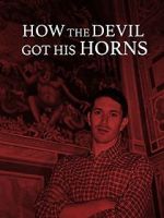 Watch How the Devil Got His Horns: A Diabolical Tale M4uhd