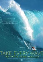 Watch Take Every Wave: The Life of Laird Hamilton M4uhd