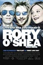 Watch Rory O\'Shea Was Here M4uhd