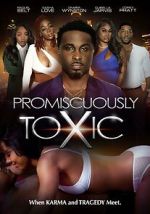 Watch Promiscuously Toxic M4uhd