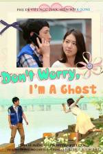 Watch Don't Worry, I'm a Ghost M4uhd