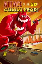 Watch Attack of the 50-foot Gummi Bear M4uhd