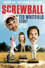 Watch Screwball The Ted Whitfield Story M4uhd