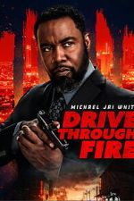 Watch Drive Through Fire M4uhd