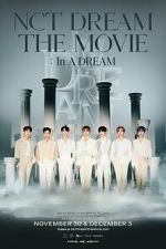 Watch NCT DREAM THE MOVIE : In A DREAM M4uhd