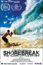 Watch Shorebreak The Clark Little Story M4uhd