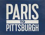 Watch Paris to Pittsburgh M4uhd