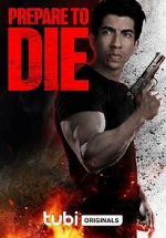 Watch Prepare to Die M4uhd
