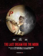 Watch The Last Dream for the Moon (Short 2016) M4uhd