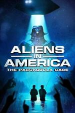 Watch Aliens in America: The Pascagoula Case M4uhd