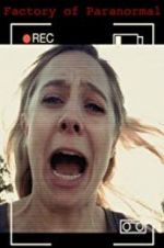 Watch Factory of Paranormal M4uhd