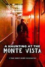 Watch A Haunting at the Monte Vista M4uhd