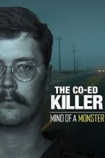 Watch The Co-Ed Killer: Mind of a Monster (TV Special 2021) M4uhd