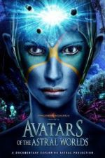 Watch Avatars of the Astral Worlds M4uhd