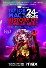 Watch Taylor Mac\'s 24-Decade History of Popular Music M4uhd