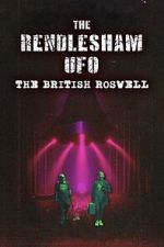 Watch The Rendlesham UFO : The British Roswell M4uhd