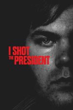 Watch I Shot the President M4uhd