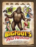 Watch Bigfoot\'s Wild Weekend M4uhd