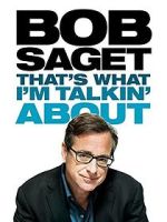 Watch Bob Saget: That's What I'm Talkin' About (TV Special 2013) M4uhd