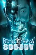 Watch Electric Dragon 80000 V M4uhd