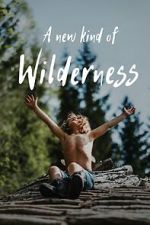 Watch A New Kind of Wilderness M4uhd