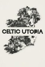 Watch Celtic Utopia M4uhd
