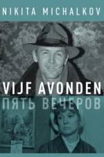 Watch Pyat vecherov M4uhd