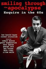 Watch Smiling Through the Apocalypse: Esquire in the 60s M4uhd