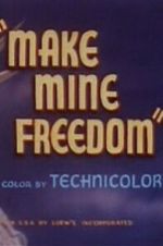 Watch Make Mine Freedom M4uhd