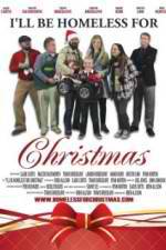 Watch Ill Be Homeless for Christmas M4uhd