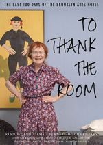 Watch To Thank The Room M4uhd