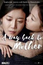Watch A Way Back to Mother M4uhd