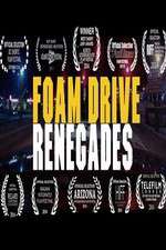 Watch Foam Drive Renegades M4uhd