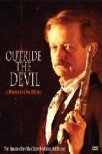 Watch Outride the Devil: A Morning with Doc Holliday M4uhd