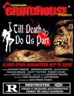 Watch Fingerlakes Grindhouse Presents Till Death Do Us Part M4uhd