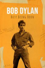 Watch Bob Dylan: Busy Being Born M4uhd