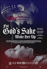 Watch For God\'s Sake Wake Her Up M4uhd