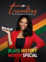 Watch Traveling with Denella Ri\'chard: Black History Special (Short 2023) M4uhd