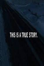 Watch This Is a True Story M4uhd