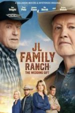Watch JL Family Ranch: The Wedding Gift M4uhd