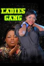Watch Ladies Gang M4uhd