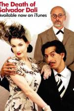 Watch The Death of Salvador Dali M4uhd